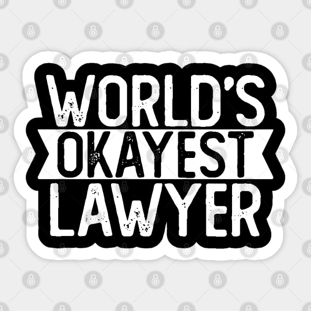 World's Okayest Lawyer T shirt Lawyer Gift Sticker by mommyshirts